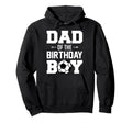 Dad Birthday Funny Soccer Family Hoodie - Fun Novelty Design Unisex - T-Shirt, Sweatshirt, Hoodie