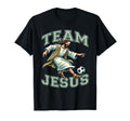 Team Jesus Soccer Lover Christ Playing T-Shirt - Novelty Apparel Unisex - T-Shirt, Sweatshirt, Hoodie