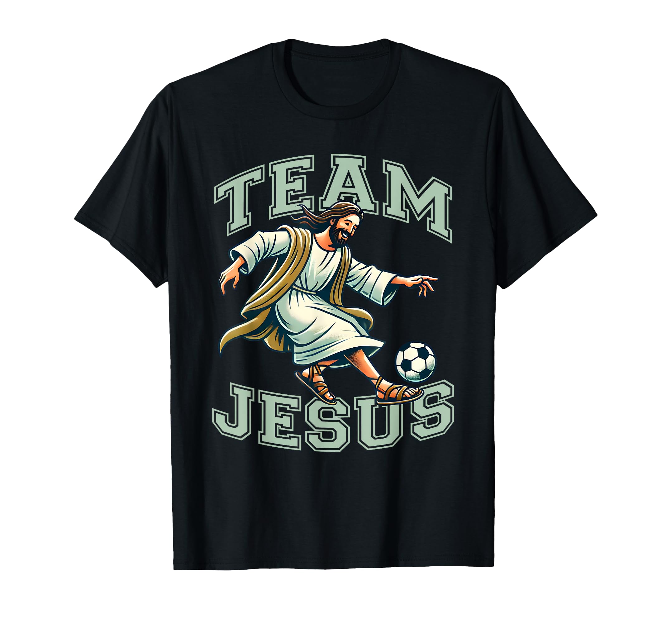 Team Jesus Soccer Lover Christ Playing T-Shirt - Novelty Apparel Unisex - T-Shirt, Sweatshirt, Hoodie