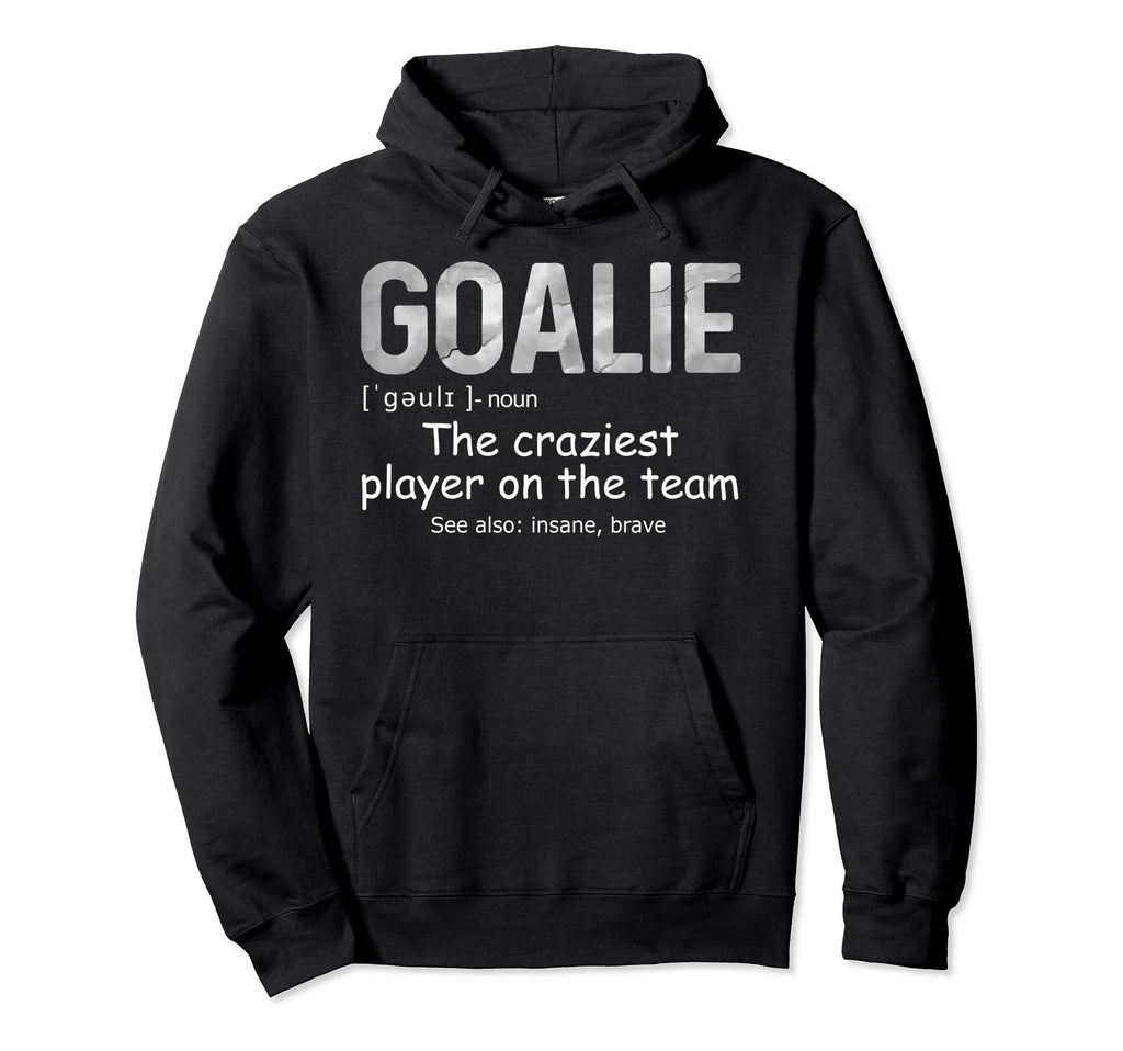 Fun Goalie Gear Goalkeeper Definition Hoodie - Aesthetic Graphic Men Women - T-Shirt, Sweatshirt, Hoodie