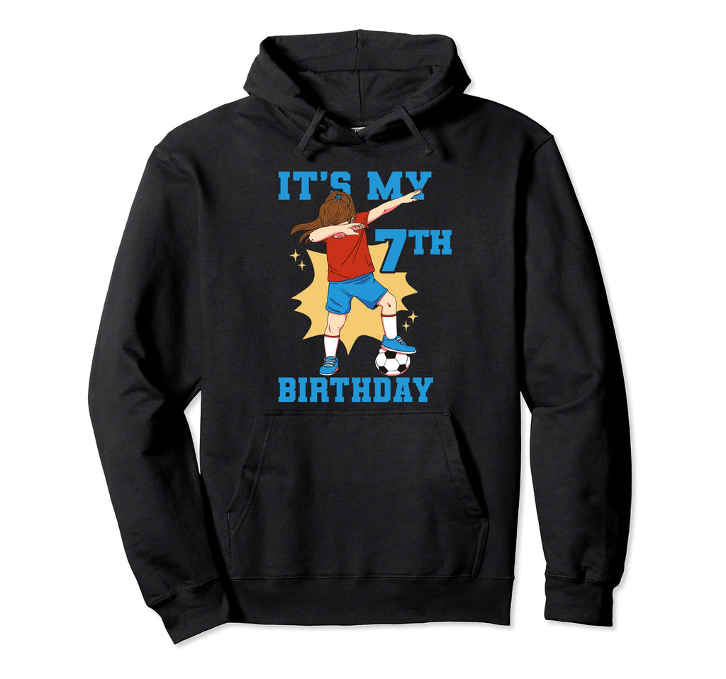 Its My 7Th Birthday Soccer Hoodie - Aesthetic Graphic Men Women - T-Shirt, Sweatshirt, Hoodie