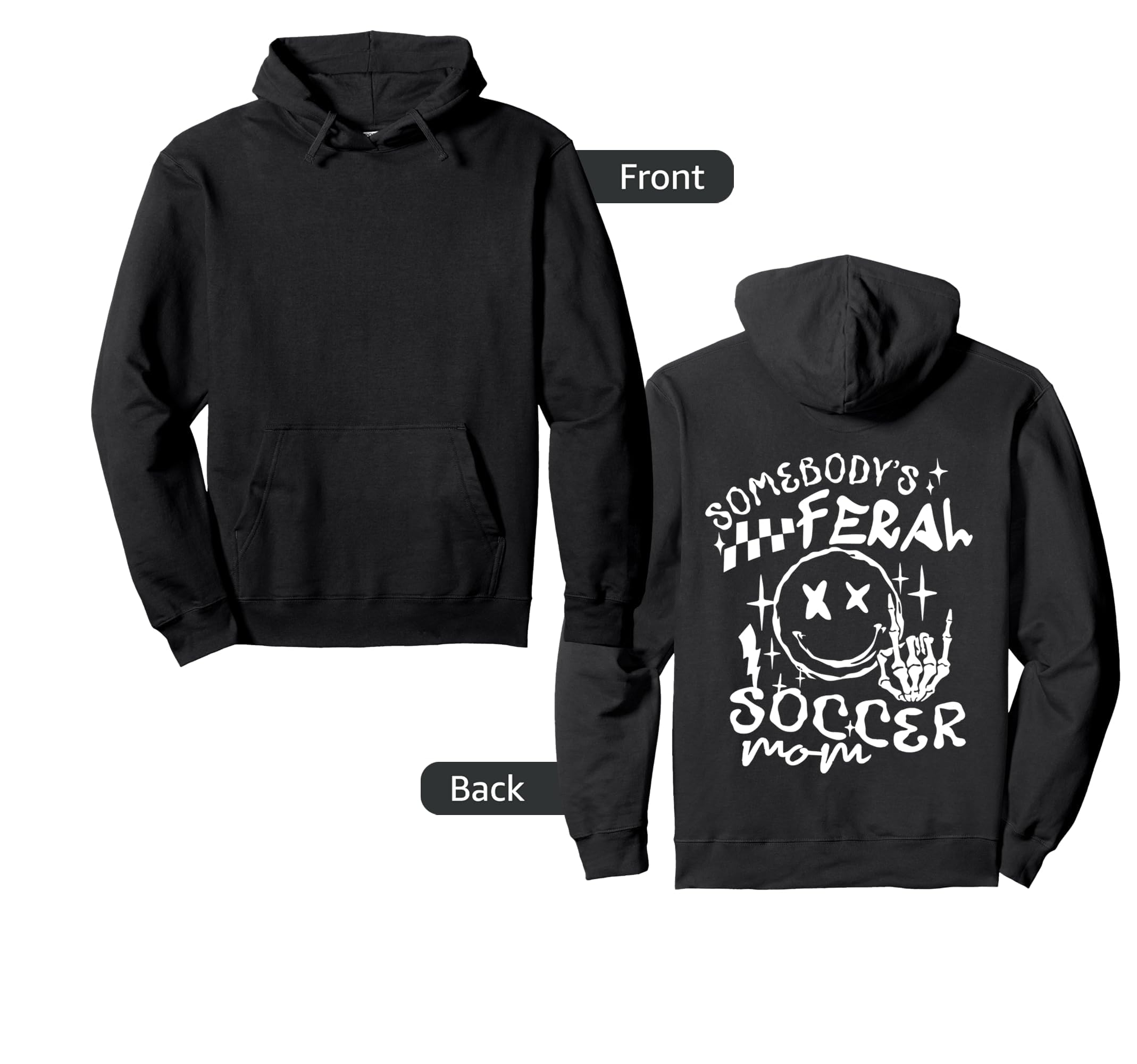 Somebodys Feral Soccer Mom Mothers Day Hoodie - Trendy Graphic Men Women - T-Shirt, Sweatshirt, Hoodie