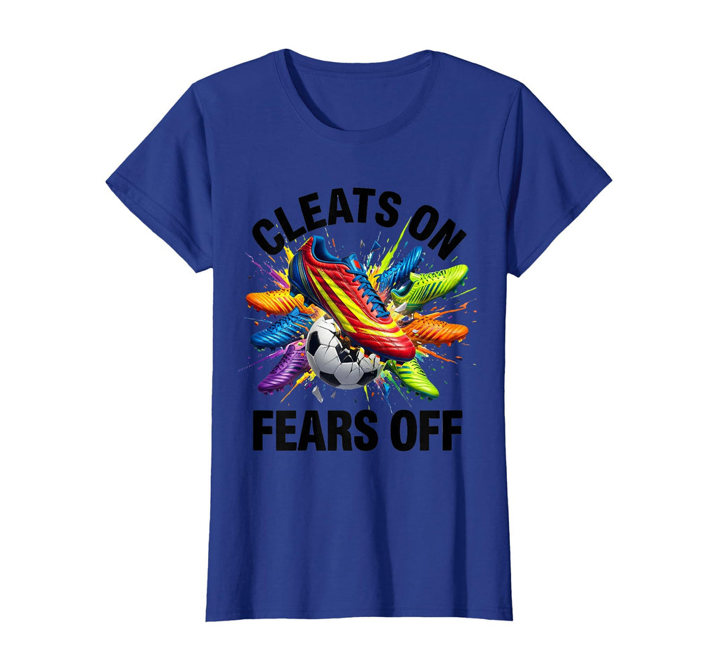 Cleats Fears Off Bold Soccer T-Shirt - Unique Graphic Unisex - T-Shirt, Sweatshirt, Hoodie