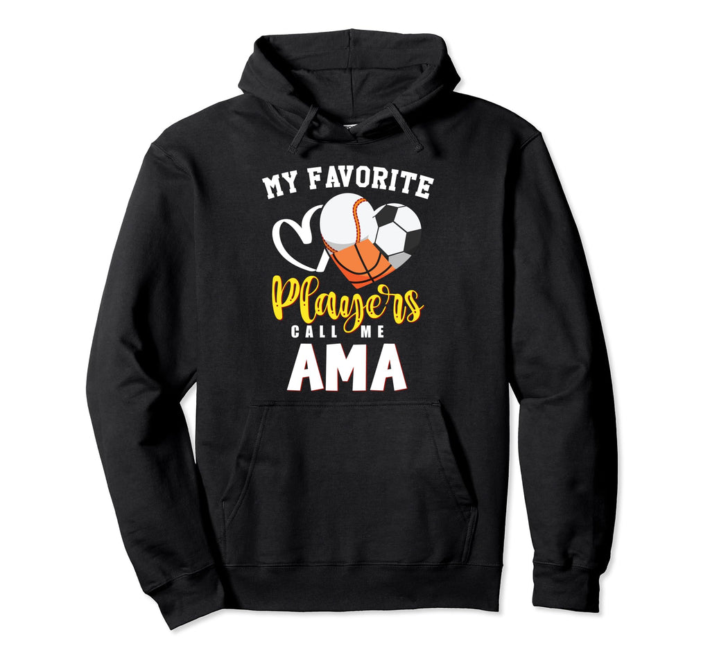 Ama My Favorite Baseball Soccer Hoodie - Custom Art Print for Adults - T-Shirt, Sweatshirt, Hoodie