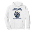 Protect Our National Parks Or Well Haunt Hoodie - Unique Graphic Men Women - T-Shirt, Sweatshirt, Hoodie