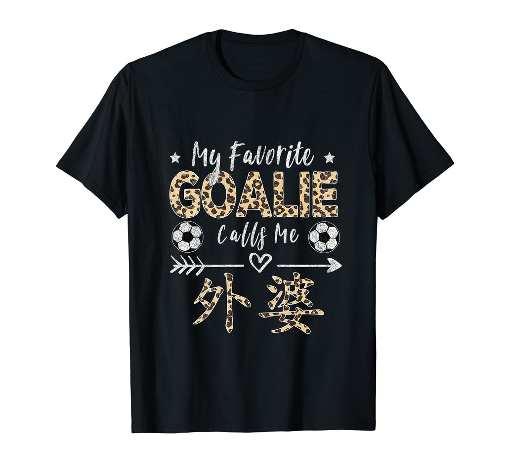 My Favorite Goalie Calls Me Wai Po T-Shirt - Aesthetic Graphic Men Women - T-Shirt, Sweatshirt, Hoodie