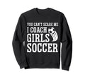 Mens Funny Soccer Coach You Dont Sweatshirt - Fun Novelty Design Men Women - T-Shirt, Sweatshirt, Hoodie