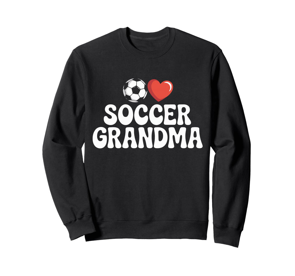 Proud Soccer Grandma Family Sport Sweatshirt - Novelty Apparel Unisex - T-Shirt, Sweatshirt, Hoodie