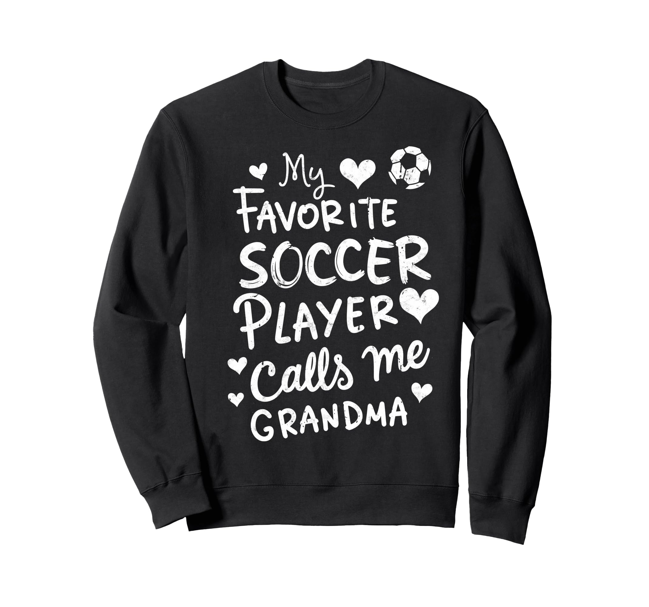 My Favorite Soccer Player Calls Me Sweatshirt - Graphic Print for Adults - T-Shirt, Sweatshirt, Hoodie