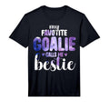 My Favorite Goalie Calls Me Bestie T-Shirt - Aesthetic Graphic Unisex - T-Shirt, Sweatshirt, Hoodie