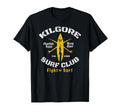 Surf Ops Kilgore Surf Club Surf Or T-Shirt - Novelty Apparel Men Women - T-Shirt, Sweatshirt, Hoodie