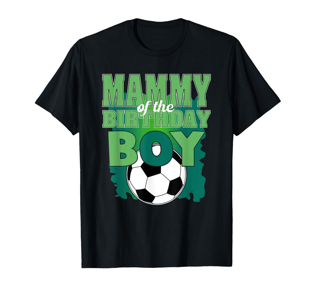 Mammy Birthday Soccer Group Family T-Shirt - Aesthetic Graphic Unisex - T-Shirt, Sweatshirt, Hoodie