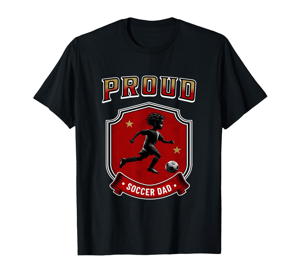 Proud Dad Soccer Player Soccer Dad T-Shirt - Unique Graphic Men Women - T-Shirt, Sweatshirt, Hoodie