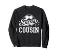 Soccer Cousin Family Matching Sweatshirt - Novelty Apparel Men Women - T-Shirt, Sweatshirt, Hoodie