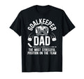 Funny Ice Hockey Goalkeeper Dad T-Shirt - Casual Everyday Wear Unisex - T-Shirt, Sweatshirt, Hoodie