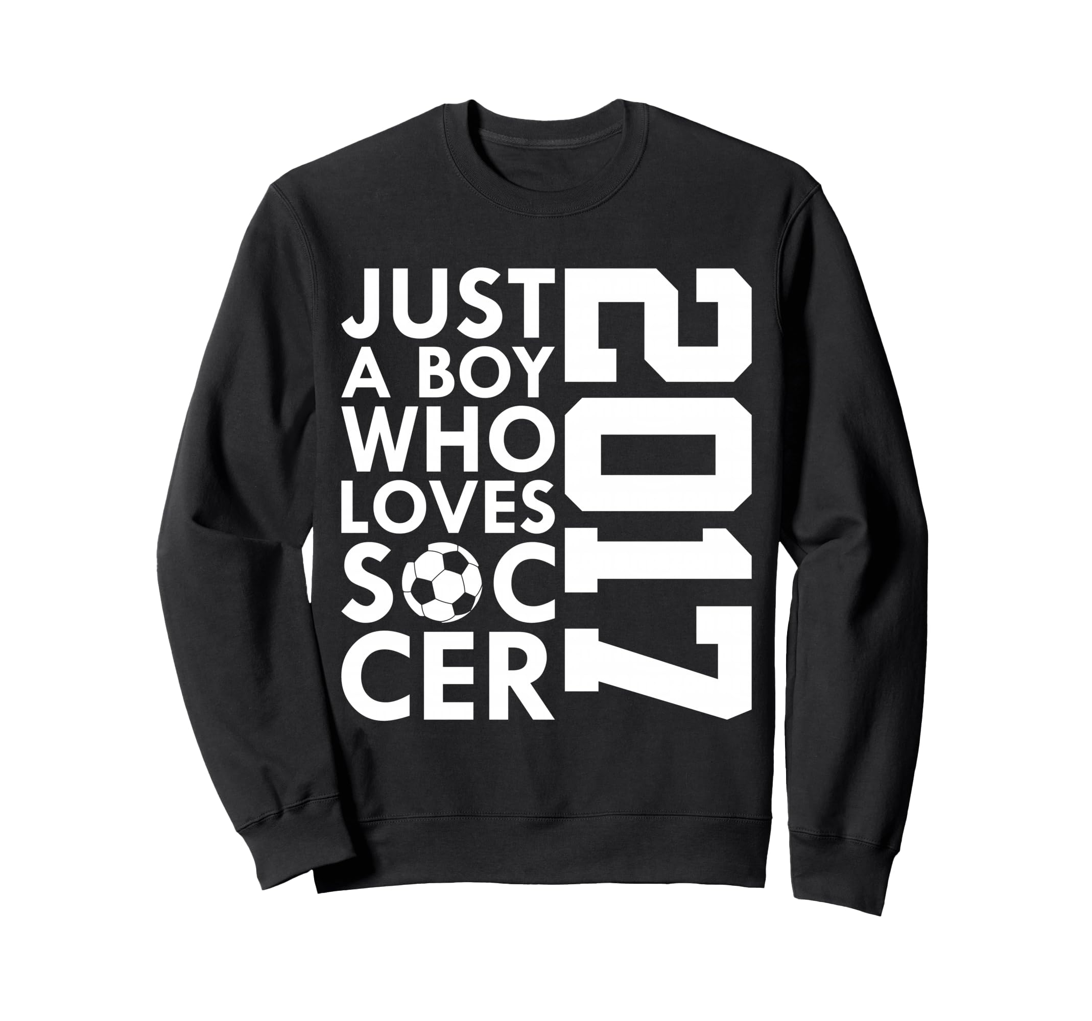 2017 Just Who Loves Soccer Sweatshirt - Casual Everyday Wear for Adults - T-Shirt, Sweatshirt, Hoodie