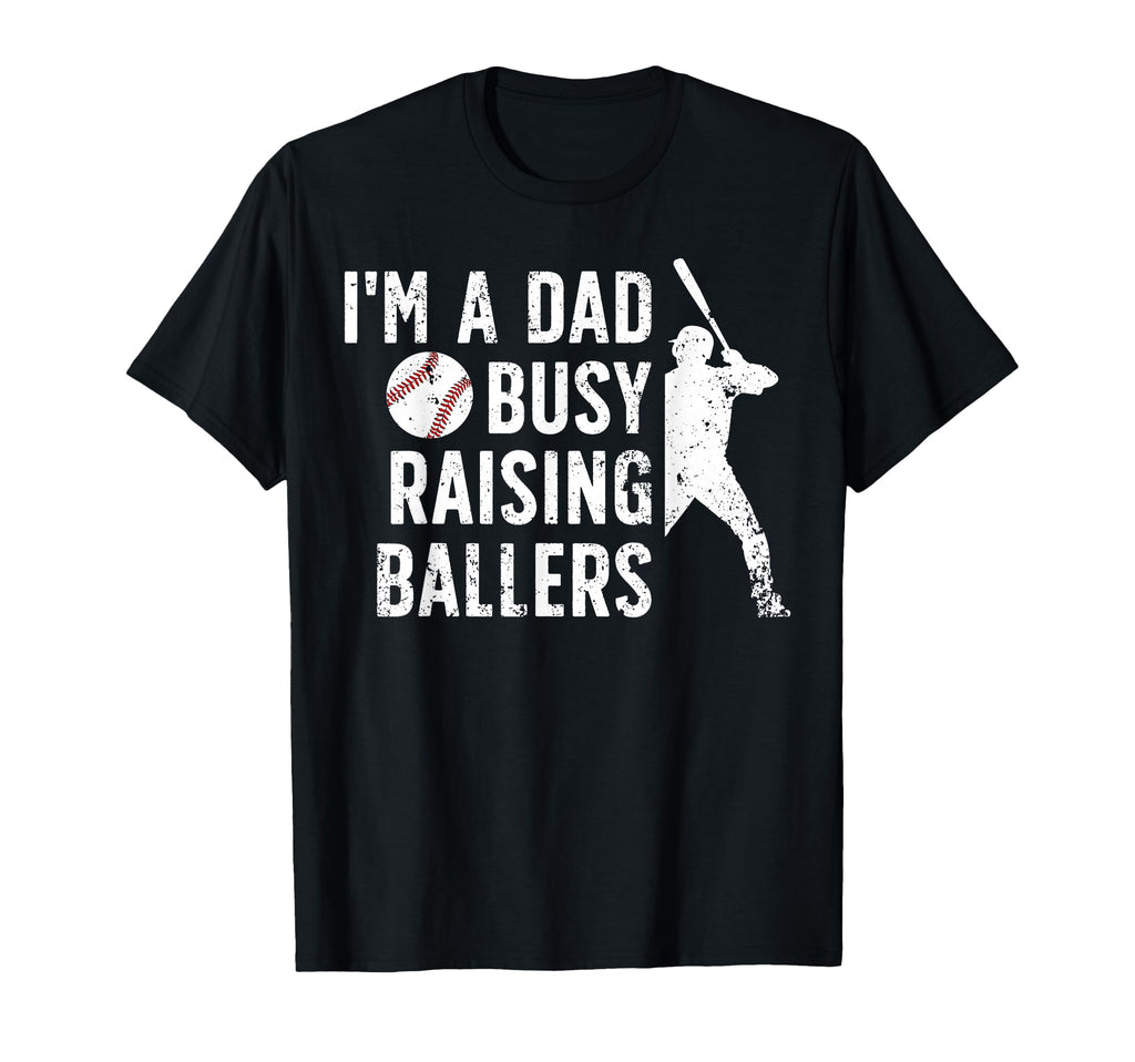 Busy Raising Ballers Baseball Dad T-Shirt - Aesthetic Graphic for Adults - T-Shirt, Sweatshirt, Hoodie