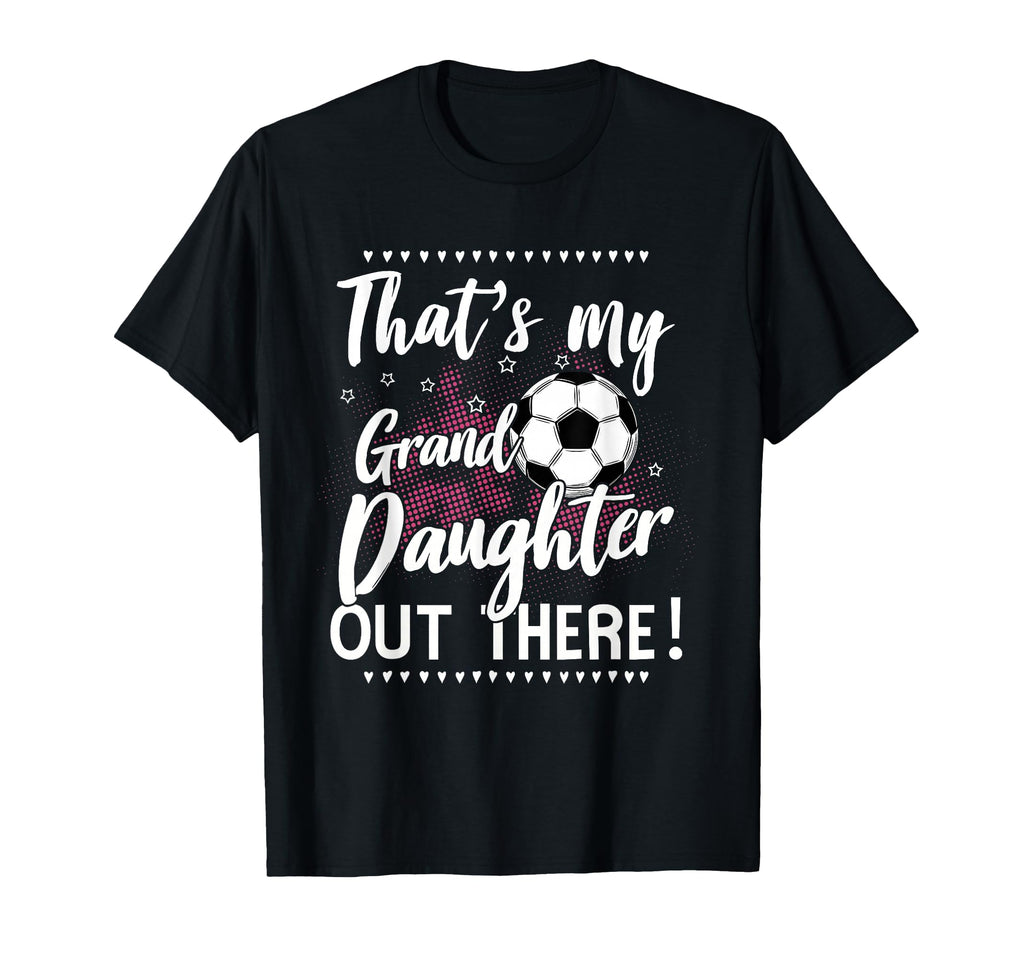 Soccer Grandma Soccer Granddaughter T-Shirt - Novelty Apparel for Adults - T-Shirt, Sweatshirt, Hoodie