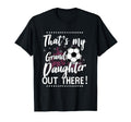 Soccer Grandma Soccer Granddaughter T-Shirt - Novelty Apparel for Adults - T-Shirt, Sweatshirt, Hoodie
