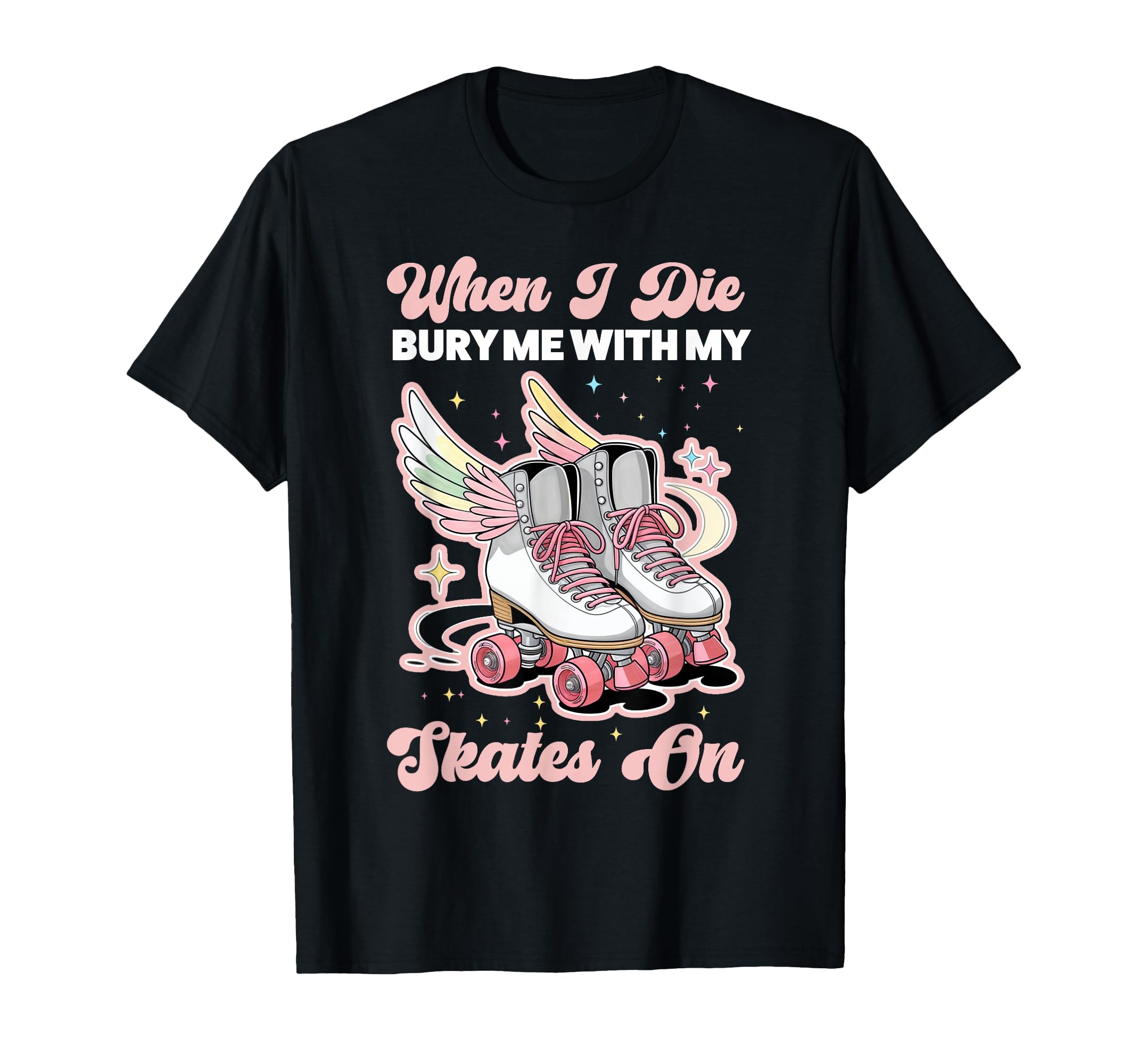 Roller Skating Skate 1970S When I T-Shirt - Casual Everyday Wear Men Women - T-Shirt, Sweatshirt, Hoodie