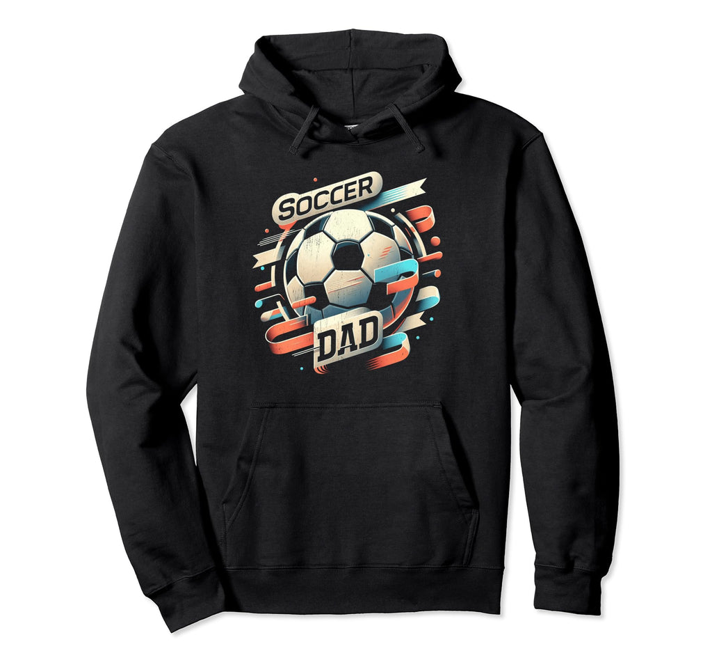 Soccer Dad Family Matching Dad Hoodie - Casual Everyday Wear Men Women - T-Shirt, Sweatshirt, Hoodie
