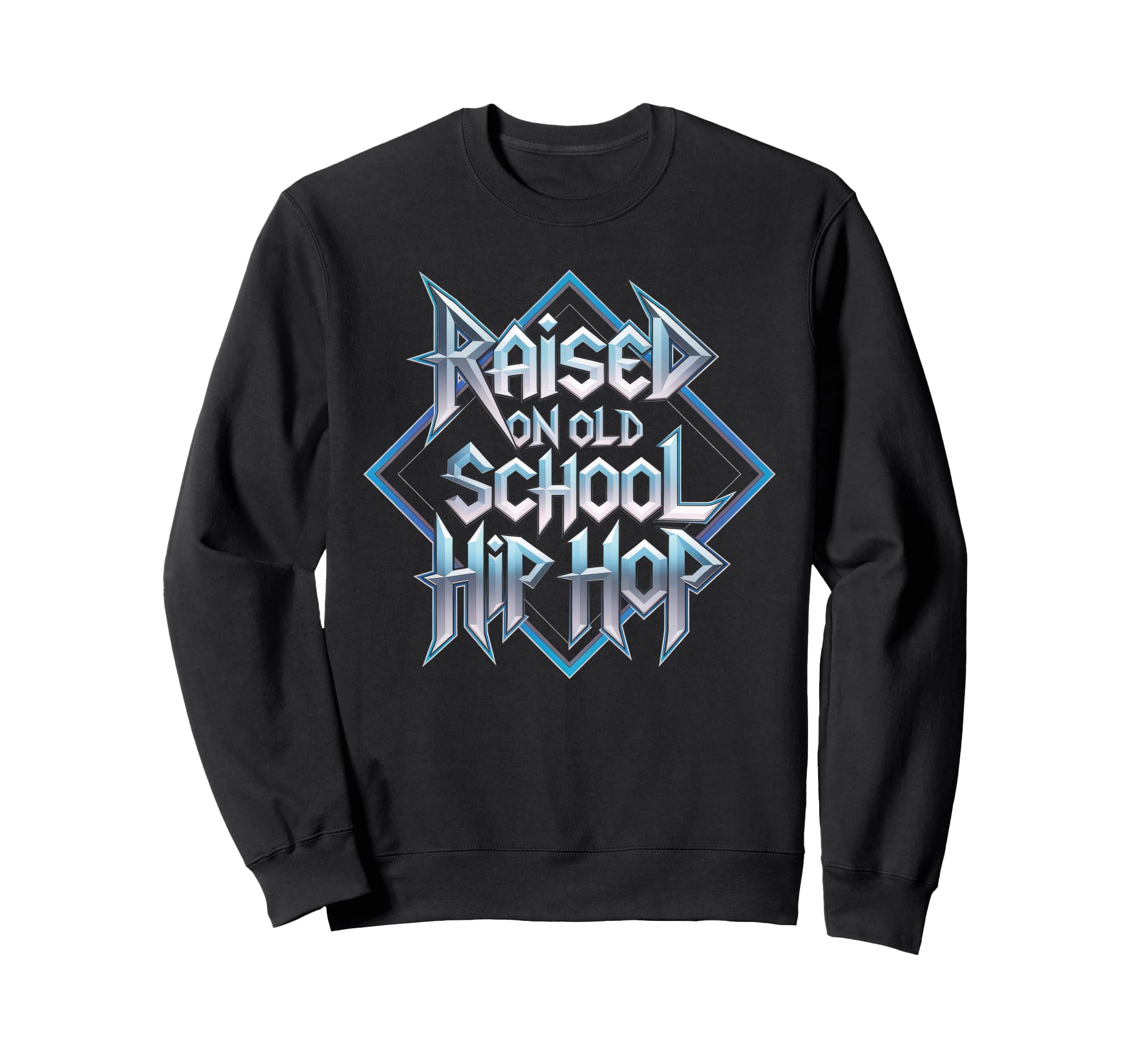 Raised Old School Hip Hop Sweatshirt - Aesthetic Graphic Men Women - T-Shirt, Sweatshirt, Hoodie