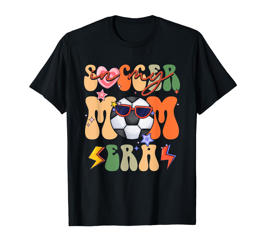My Soccer Mom Era Groovy Soccer Mom T-Shirt - Streetwear Style Men Women - T-Shirt, Sweatshirt, Hoodie