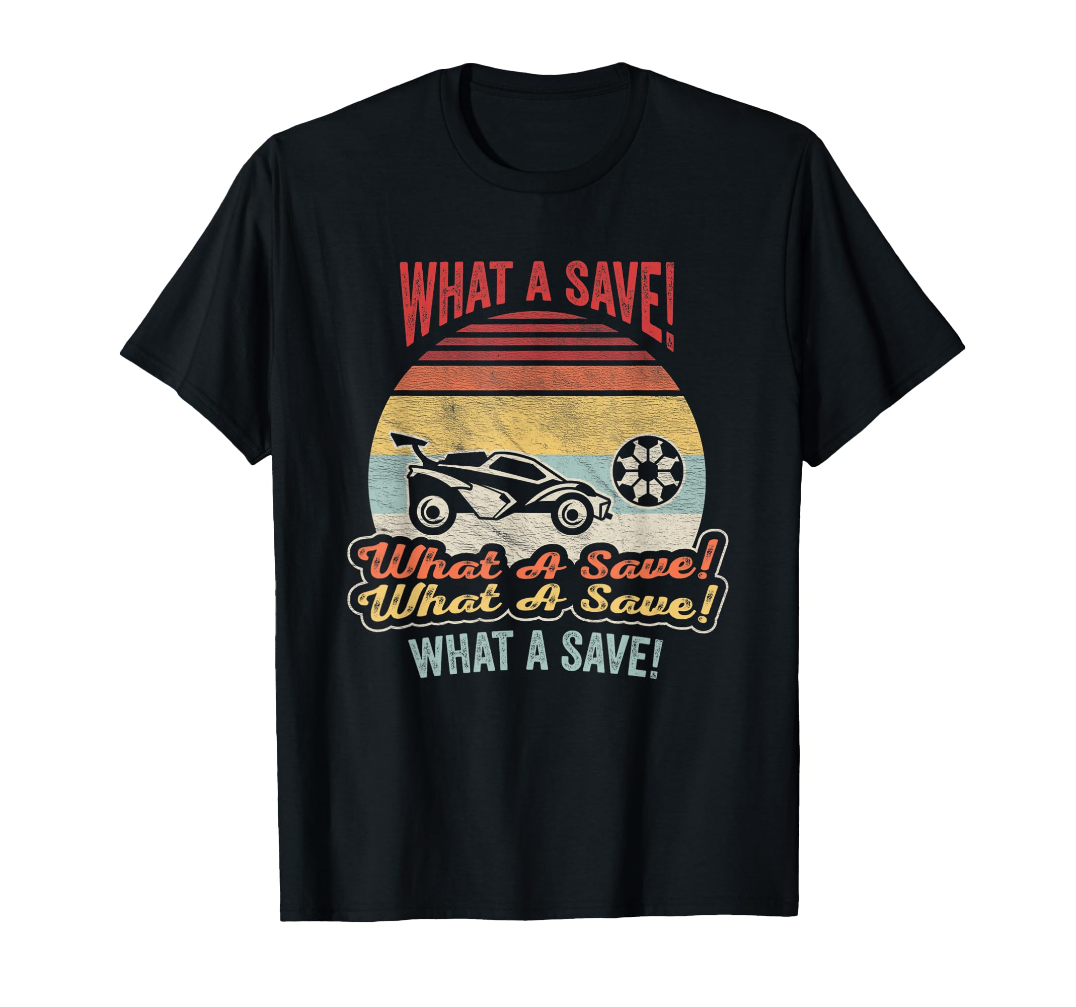 What Save Soccer Car League T-Shirt - Streetwear Style Unisex - T-Shirt, Sweatshirt, Hoodie