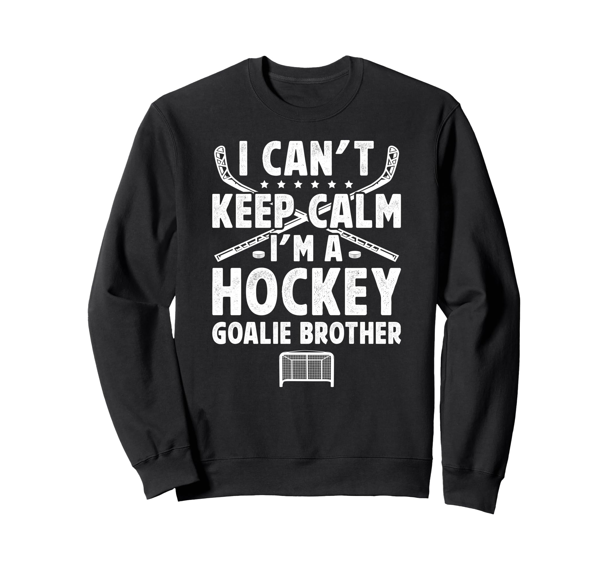 Im Hockey Goalie Brother Ice Sweatshirt - Casual Everyday Wear Men Women - T-Shirt, Sweatshirt, Hoodie