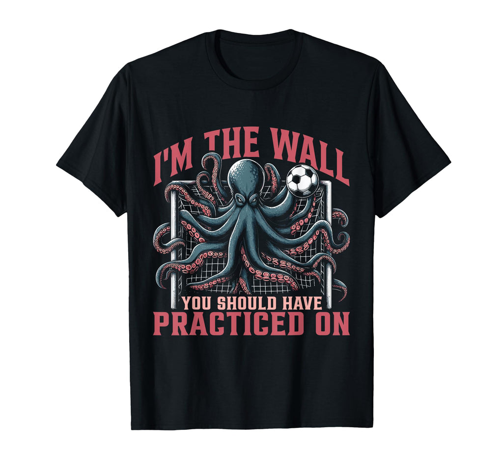 Goalkeeper Octopus Soccer Goalie T-Shirt - Unique Graphic Unisex - T-Shirt, Sweatshirt, Hoodie
