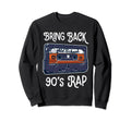90S Rap Cassette Tape Old School Sweatshirt - Trendy Graphic for Adults - T-Shirt, Sweatshirt, Hoodie