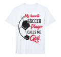 Mens My Favorite Soccer Player Calls T-Shirt - Minimalist Print Men Women - T-Shirt, Sweatshirt, Hoodie