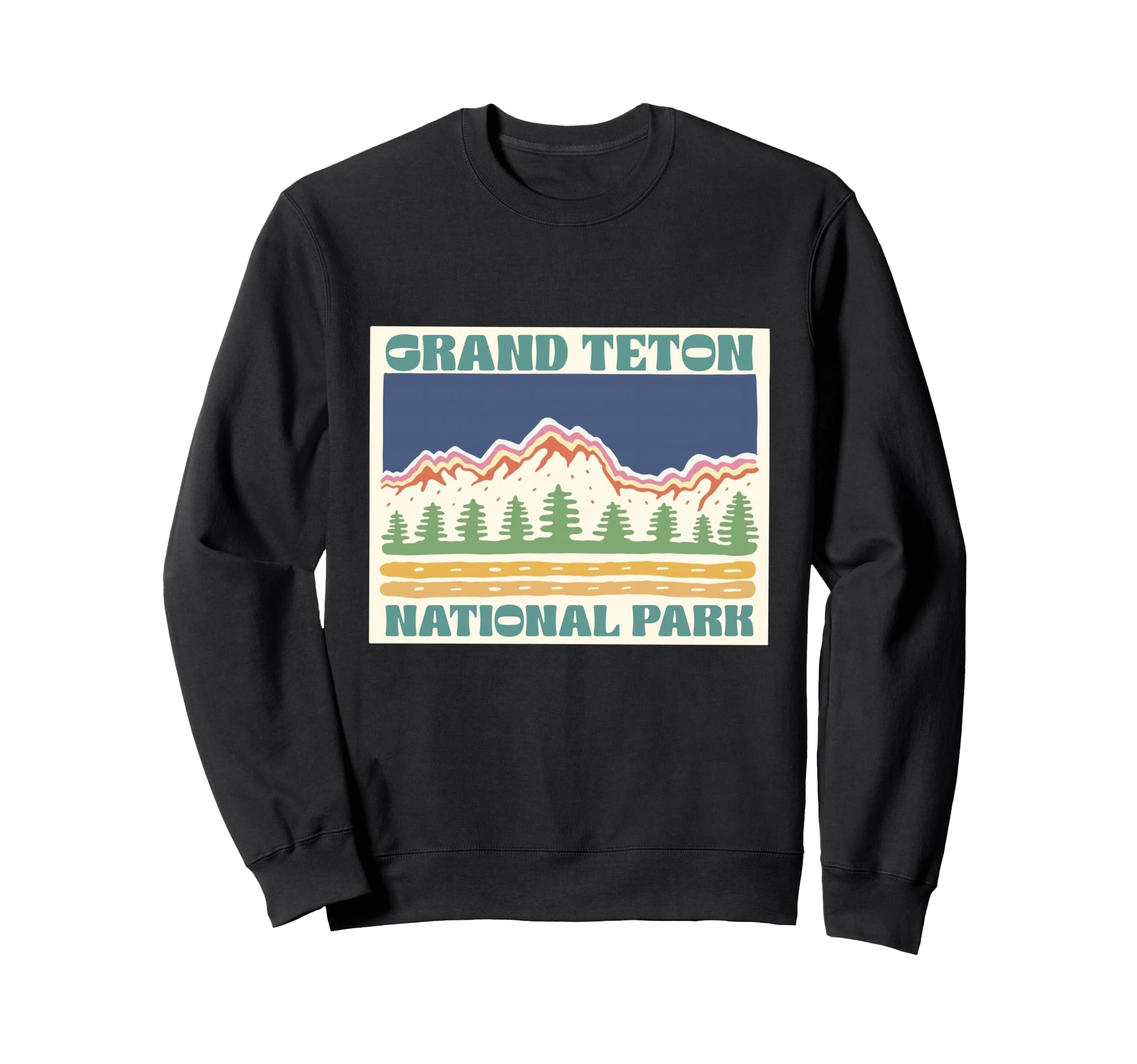 Grand Teton National Park Wyoming Hiking Sweatshirt - Trendy Graphic Unisex - T-Shirt, Sweatshirt, Hoodie