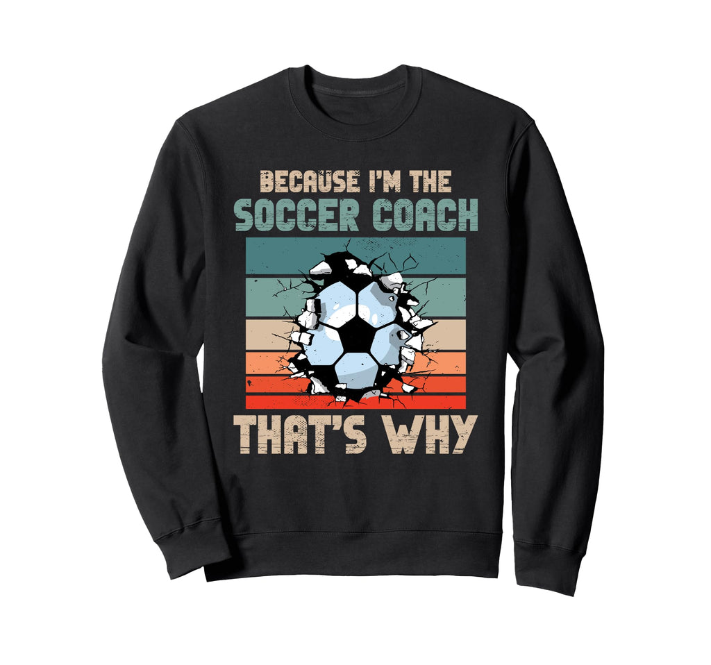 Coaching Soccer Dad Coach Soccer Sweatshirt - Aesthetic Graphic Unisex - T-Shirt, Sweatshirt, Hoodie