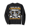 Im Lacrosse Goalkeeper Uncle Sweatshirt - Aesthetic Graphic for Adults - T-Shirt, Sweatshirt, Hoodie