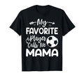 My Favorite Player Calls Me Mama T-Shirt - Casual Everyday Wear for Adults - T-Shirt, Sweatshirt, Hoodie