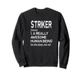 Soccer Player Definition Funny Sweatshirt - Trendy Graphic for Adults - T-Shirt, Sweatshirt, Hoodie
