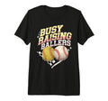 Busy Raising Ballers Softball And T-Shirt - Casual Everyday Wear Unisex - T-Shirt, Sweatshirt, Hoodie