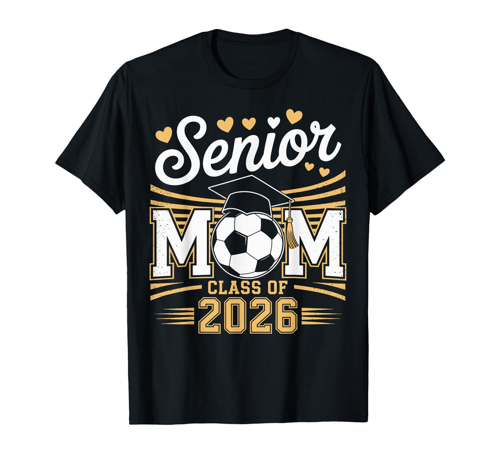 Senior Soccer Mom Class 2026 T-Shirt - Minimalist Print Men Women - T-Shirt, Sweatshirt, Hoodie