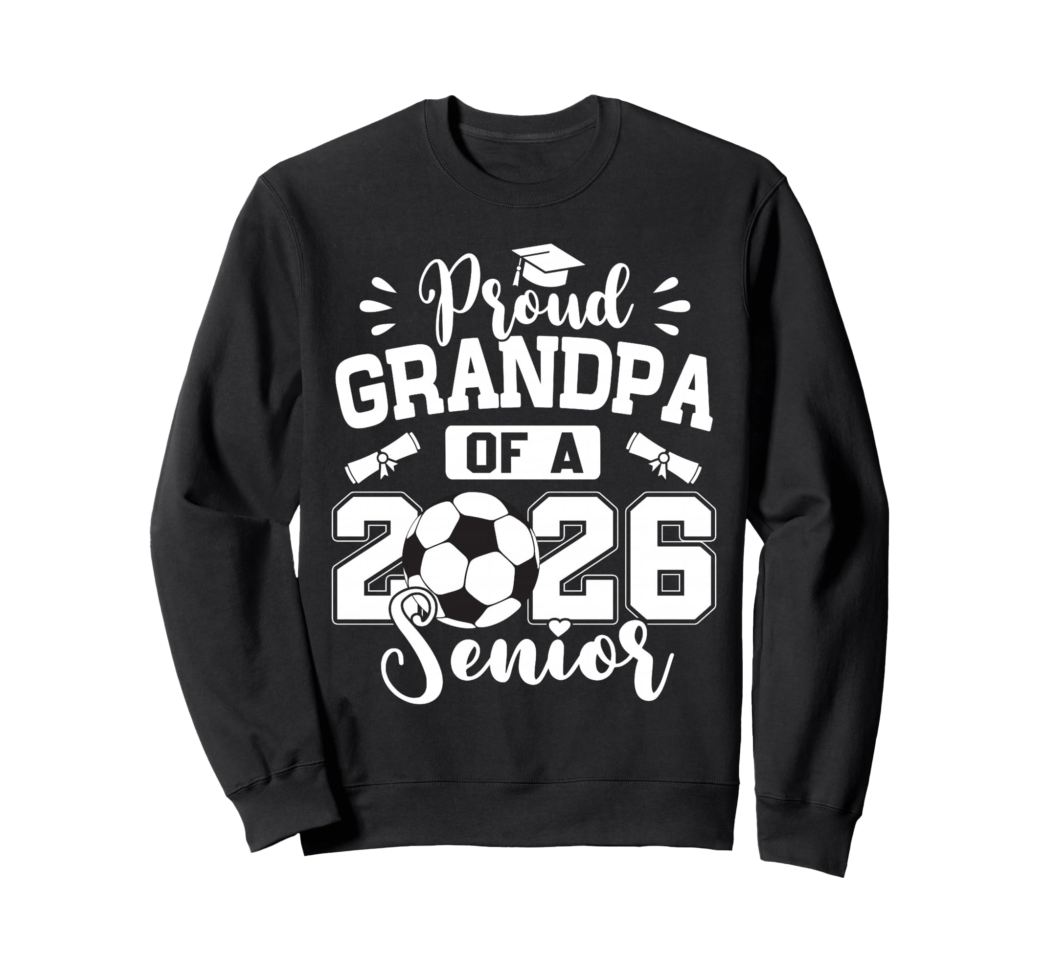 Proud Grandpa 2026 Senior Soccer Ball Sweatshirt - Unique Graphic Unisex - T-Shirt, Sweatshirt, Hoodie