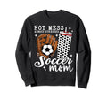 Hot Mess Always Stressed Soccer Mom T-Shirt - Novelty Apparel Men Women - T-Shirt, Sweatshirt, Hoodie