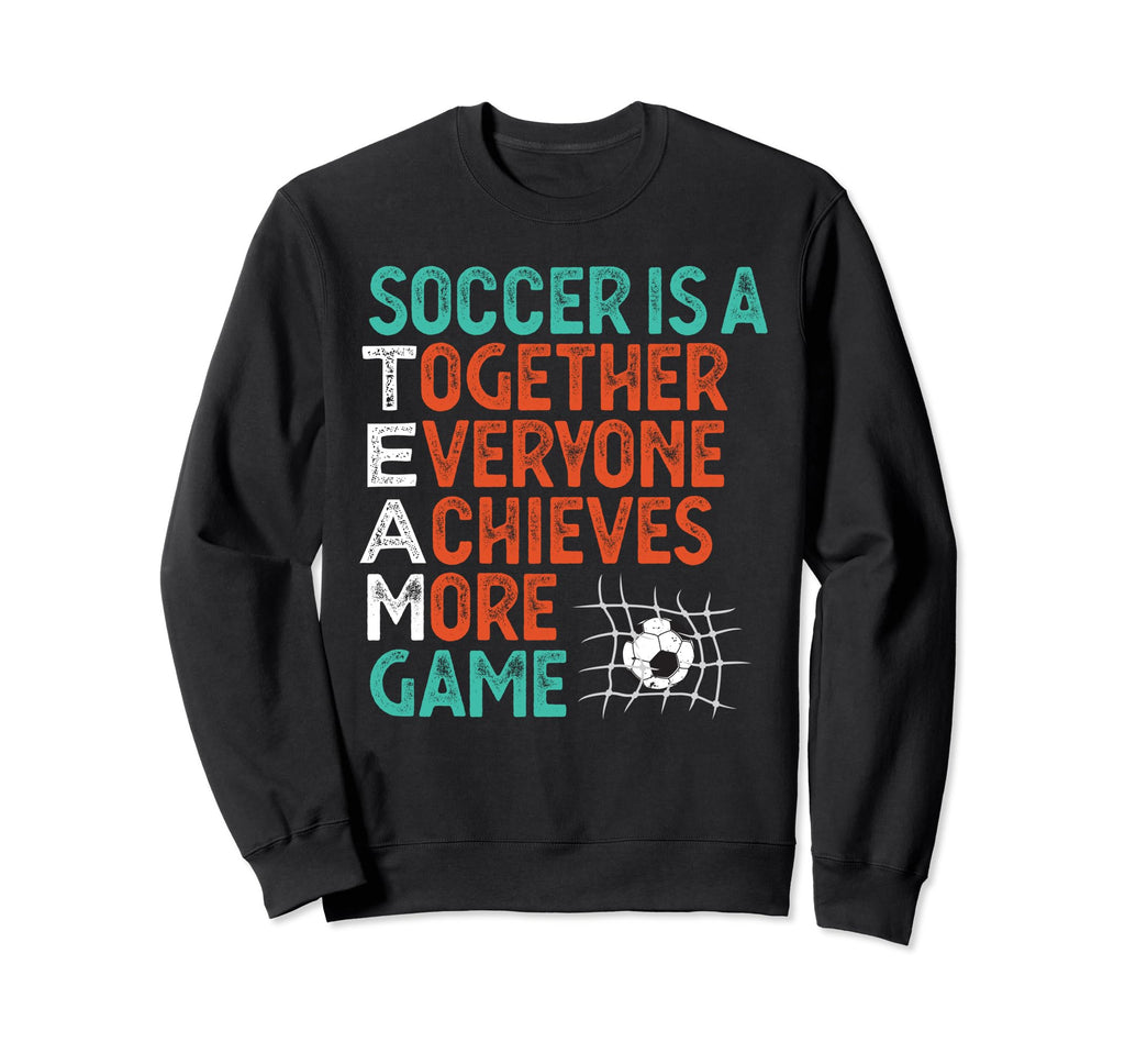 Soccer Coach Practice Ball Sweatshirt - Casual Everyday Wear Men Women - T-Shirt, Sweatshirt, Hoodie