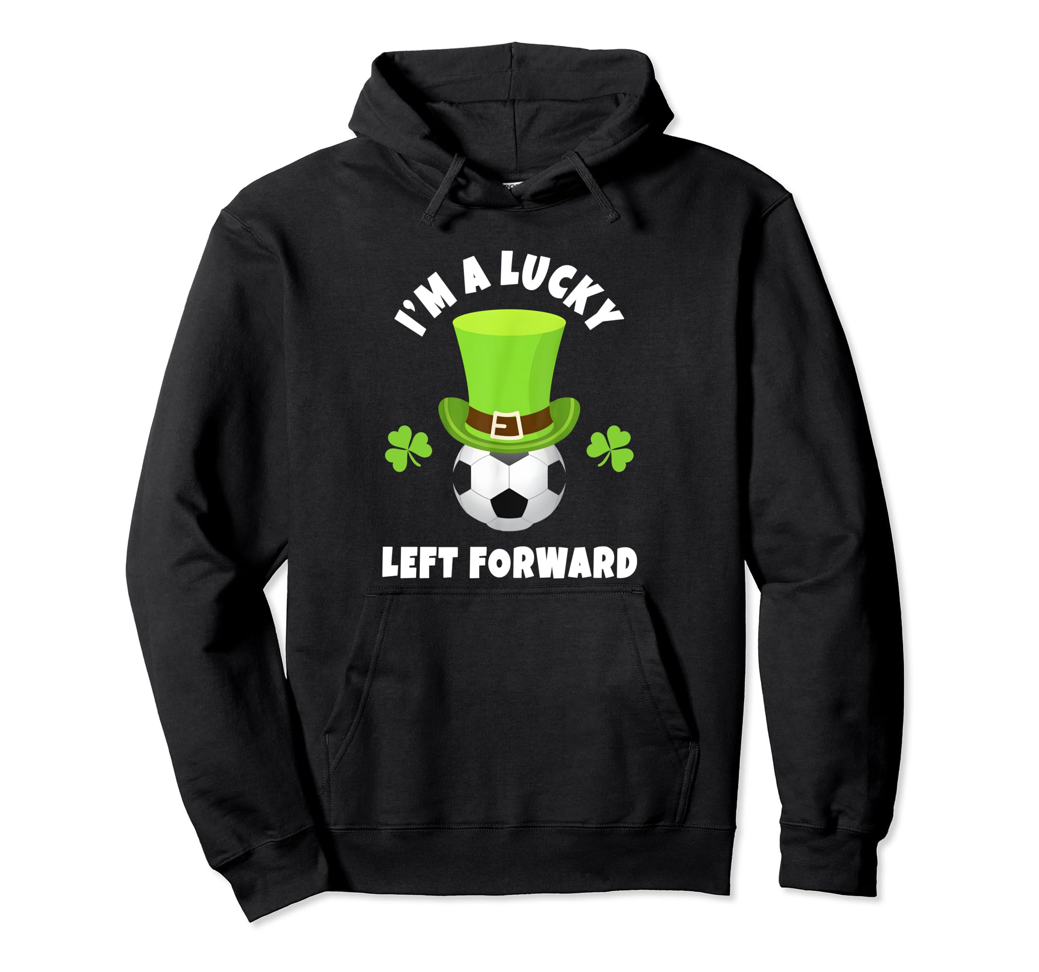 Soccer Left Forwards Im Lucky Left Hoodie - Unique Graphic Men Women - T-Shirt, Sweatshirt, Hoodie