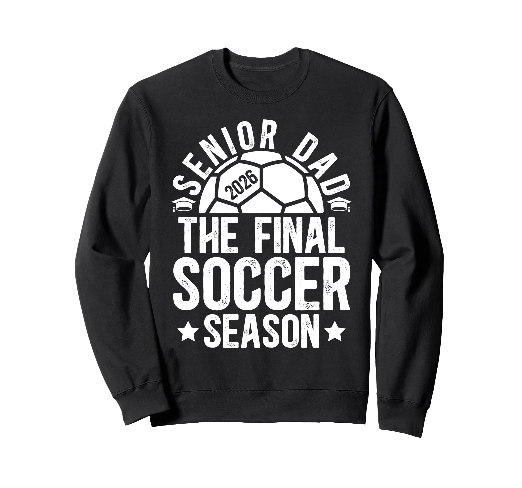 Soccer Senior Dad 2026 Final Sweatshirt - Minimalist Print for Adults - T-Shirt, Sweatshirt, Hoodie