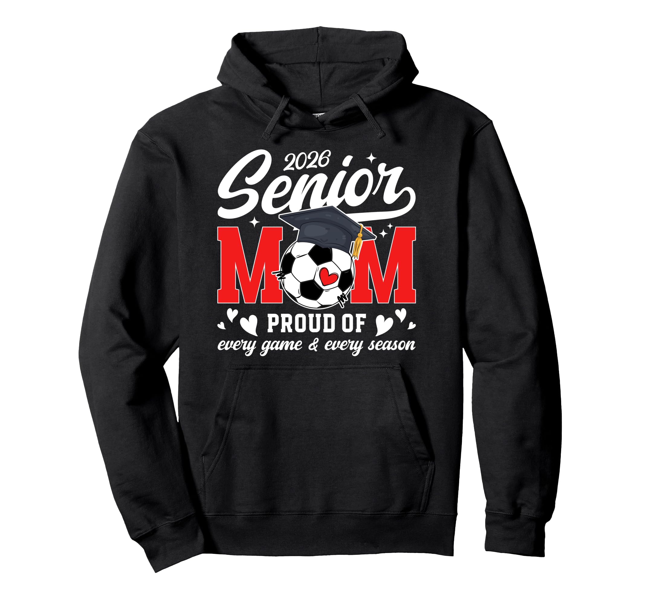 2026 Soccer Senior Mom 2026 Soccer Hoodie - Aesthetic Graphic Unisex - T-Shirt, Sweatshirt, Hoodie
