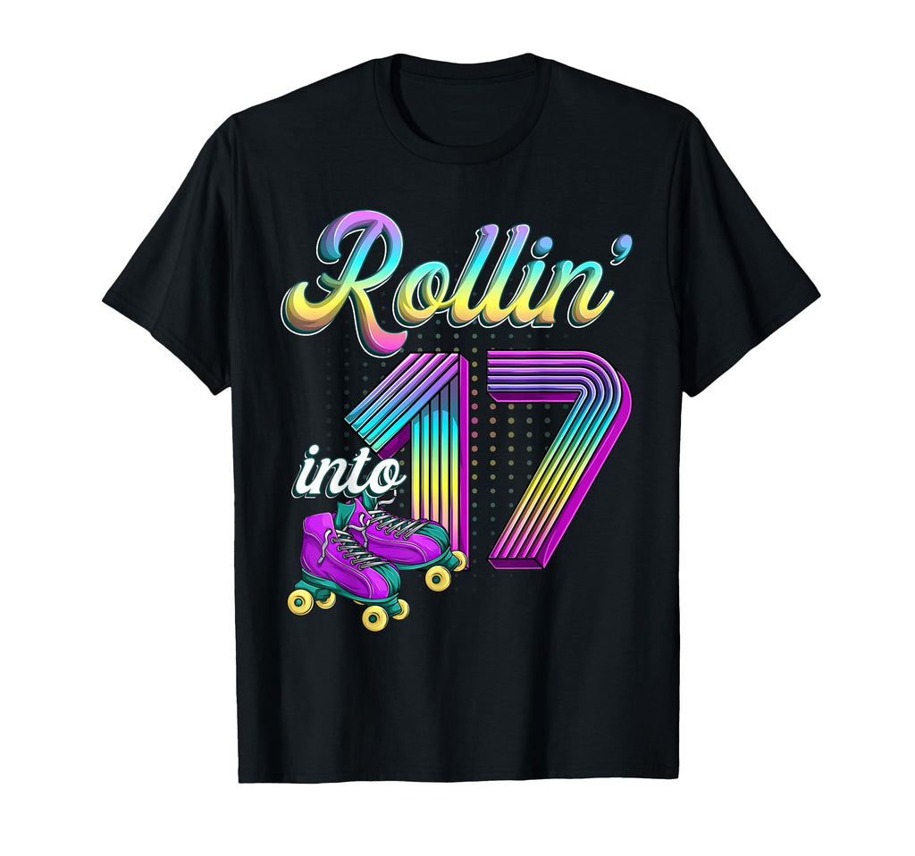 Rolling Into 17 Roller Skates 17Th T-Shirt - Trendy Graphic for Adults - T-Shirt, Sweatshirt, Hoodie