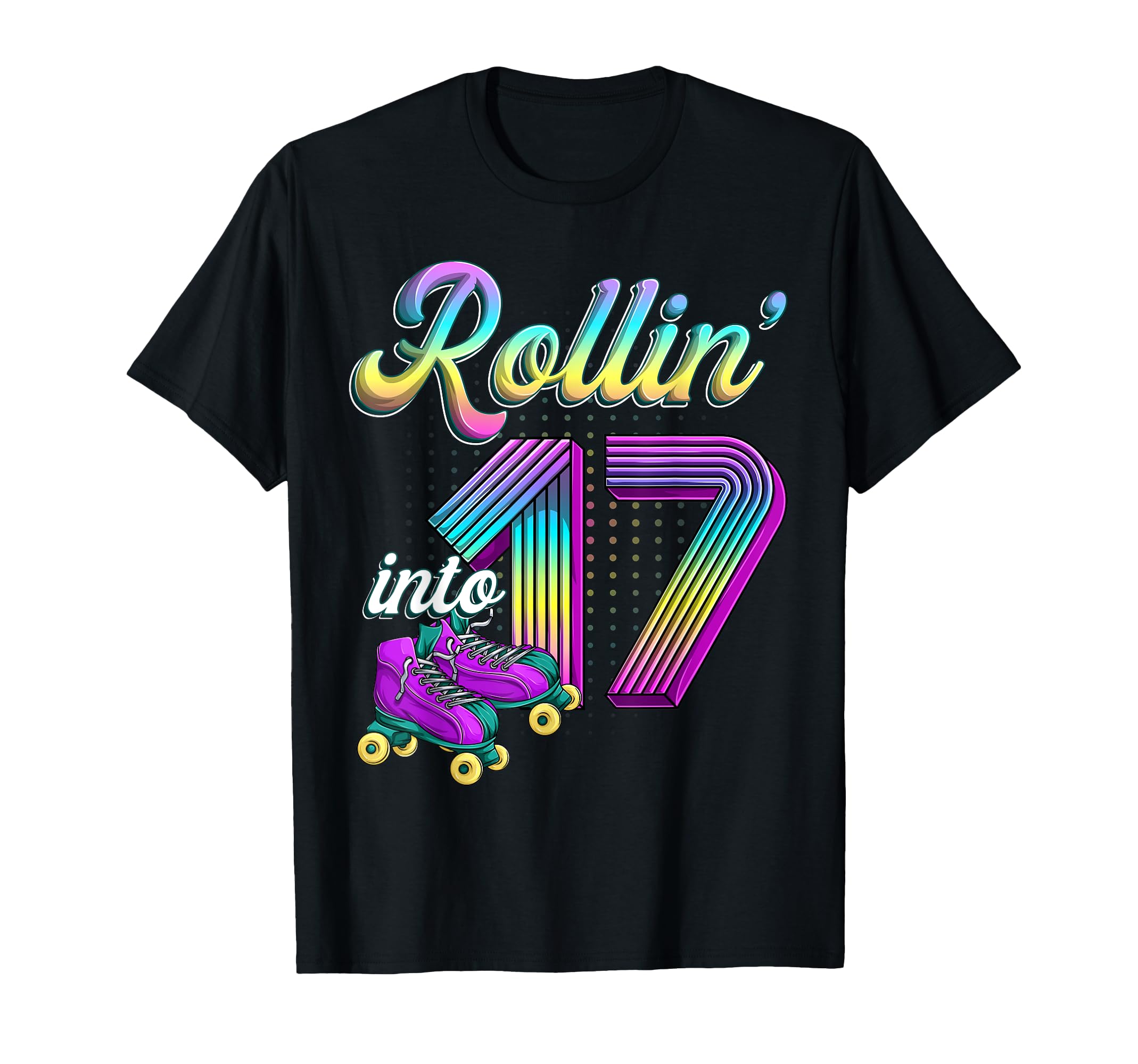 Rolling Into 17 Roller Skates 17Th T-Shirt - Trendy Graphic for Adults - T-Shirt, Sweatshirt, Hoodie