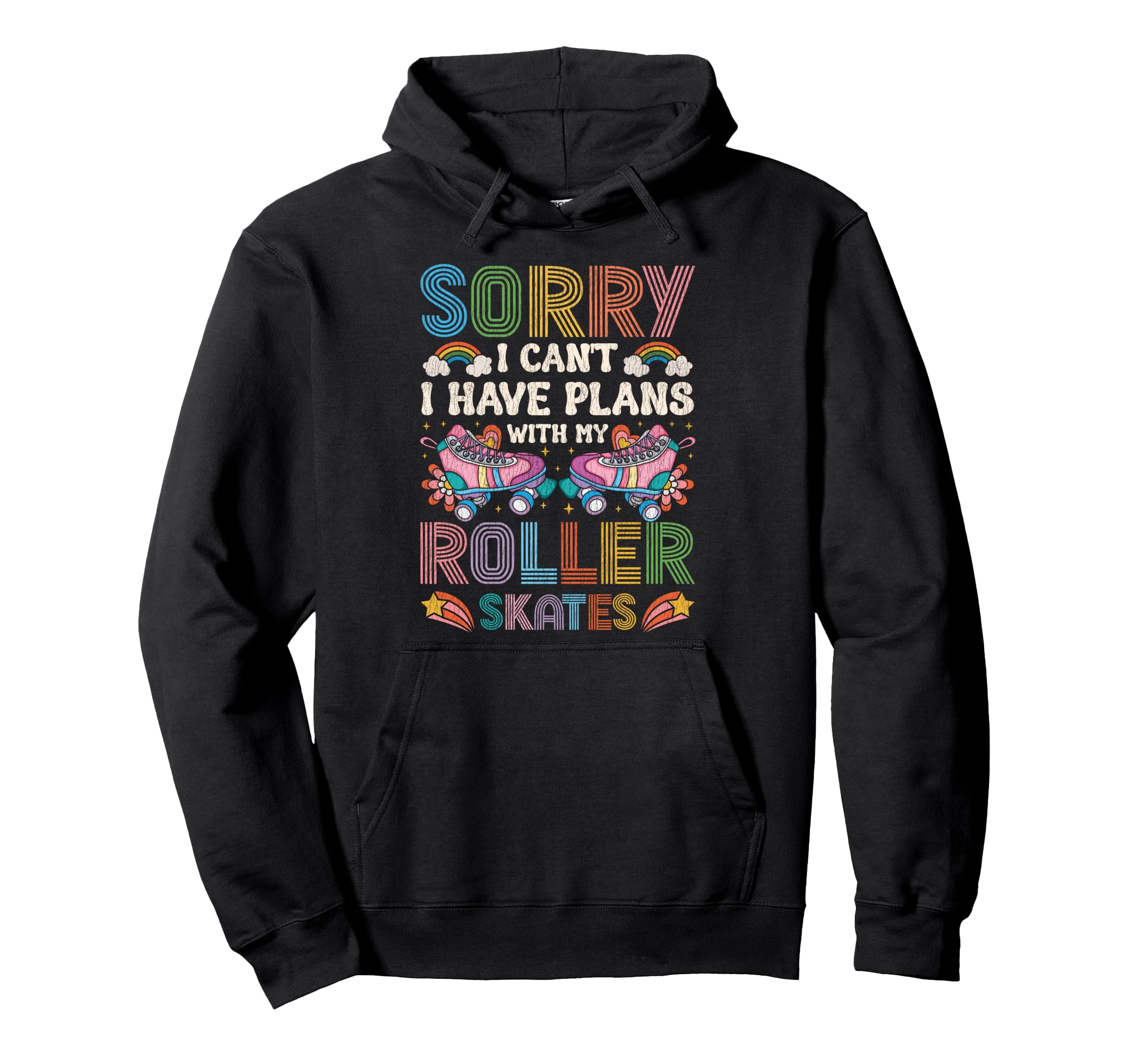 Roller Skating Skate 1970S Sorry I Cant I Hoodie - Custom Art Print Unisex - T-Shirt, Sweatshirt, Hoodie
