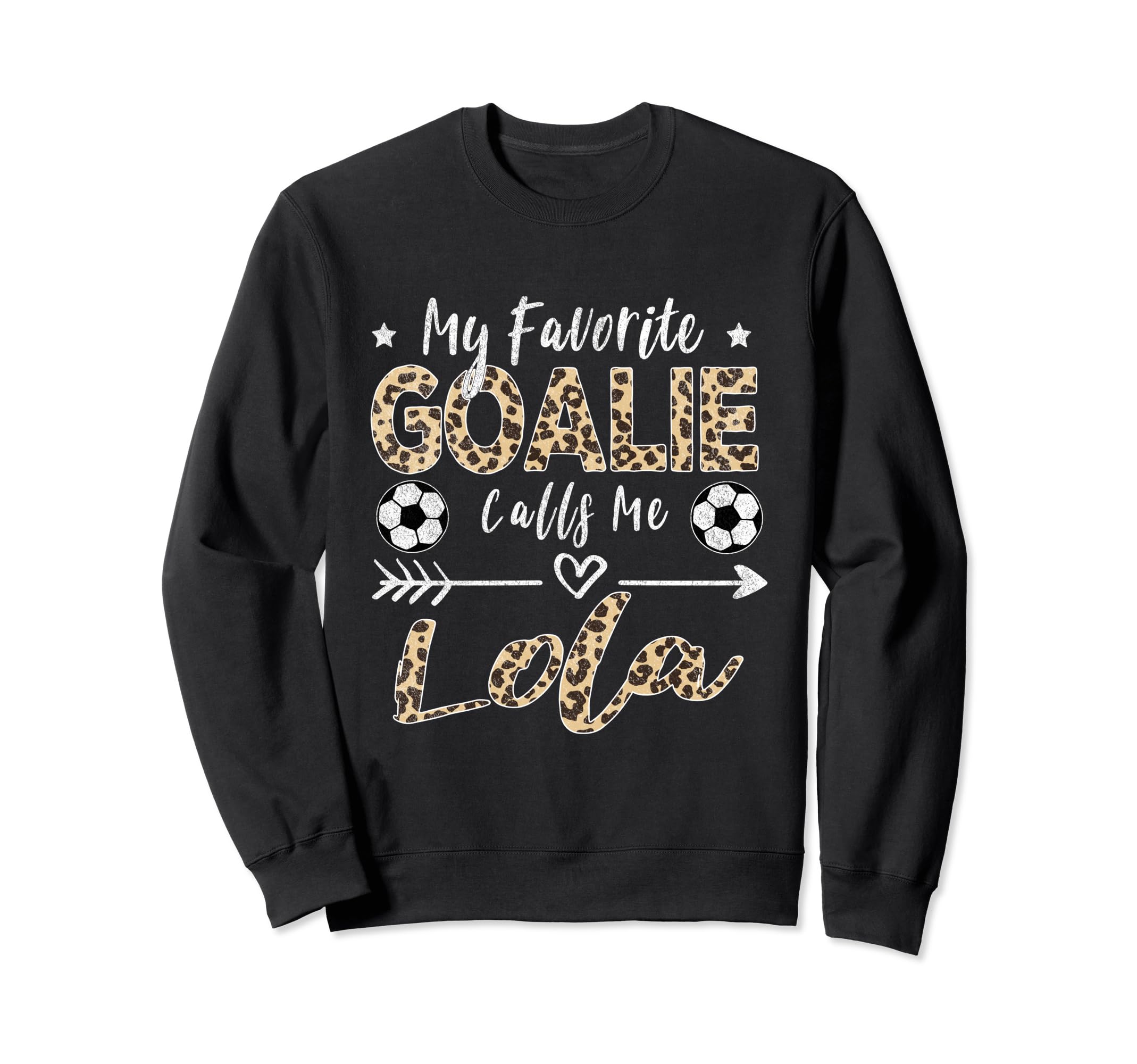 My Favorite Goalie Calls Me Lola Sweatshirt - Streetwear Style Men Women - T-Shirt, Sweatshirt, Hoodie