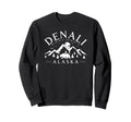 Denali Alaska National Park Sweatshirt - Streetwear Style Men Women - T-Shirt, Sweatshirt, Hoodie